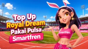 Top Up Royal Dream Pakai Pulsa Smartfren