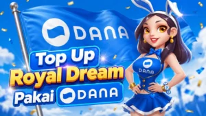 Top Up Royal Dream Pakai DANA